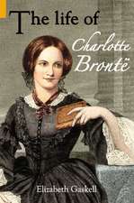 The Life of Charlotte Bronte