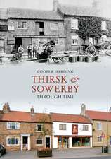 Harding, C: Thirsk & Sowerby Through Time