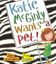 Harrington, J: Katie McGinty Wants a Pet