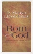 Born of God: Sermons from John, Chapter One