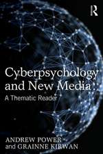 Cyberpsychology and New Media: A thematic reader