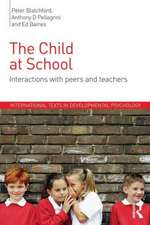 The Child at School: Interactions with peers and teachers, 2nd Edition