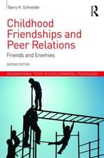 Childhood Friendships and Peer Relations: Friends and Enemies