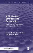 Experimental Psychology Its Scope and Method: Volume V (Psychology Revivals): Motivation, Emotion and Personality