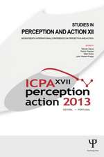 Studies in Perception and Action XII: Seventeenth International Conference on Perception and Action