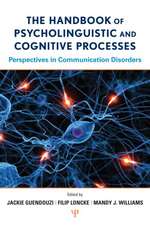 The Handbook of Psycholinguistic and Cognitive Processes: Perspectives in Communication Disorders