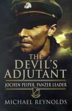 Devil's Adjutant: Jochen Peiper, Panzer Leader