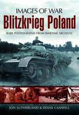 Canwell, D: Blitzkreig Poland (Images of War Series)