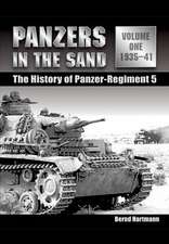 Hartmann, B: Panzers in the Sand Volume One: the History of