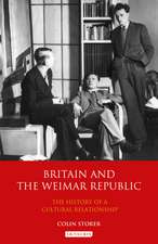 Britain and the Weimar Republic: The History of a Cultural Relationship