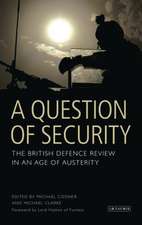 A Question of Security: The British Defence Review in an Age of Austerity