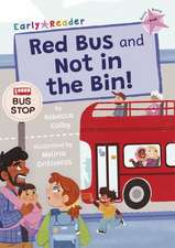 Red Bus and Not in the Bin!