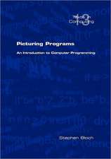 Picturing Programs. an Introduction to Computer Programming: A New Illustrated History