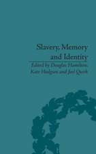 Slavery, Memory and Identity: National Representations and Global Legacies