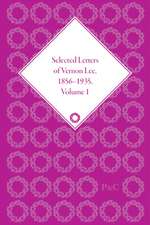 Selected Letters of Vernon Lee, 1856 - 1935: Volume I, 1865-1884