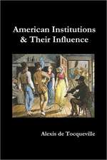 American Institutions and Their Influence