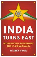 Grare, F: India Turns East