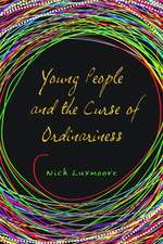 Young People and the Curse of Ordinariness: Training for Those Working with Young People in Conflict