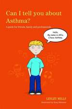 Can I Tell You about Asthma?