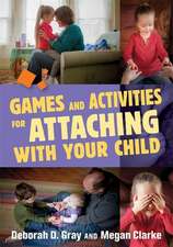 Games and Activities for Attaching with Your Child