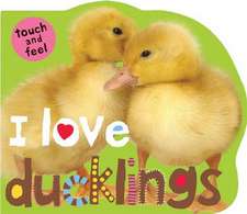 I Love Ducklings