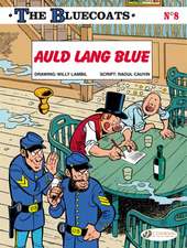 The Bluecoats Vol. 8: Auld Lang Blue