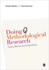 Doing Q Methodological Research: Theory, Method & Interpretation