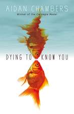 Dying to Know You