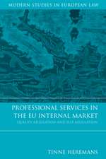 Professional Services in the EU Internal Market: Quality Regulation and Self-Regulation