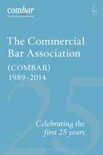 The Commercial Bar Association (COMBAR) 1989-2014: Celebrating the First 25 years