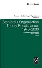 Stanford`s Organization Theory Renaissance, 1970–2000