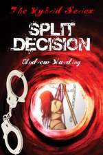 Split Decision