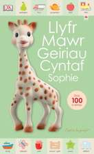 Sirett, D: Cyfres Sophie La Girafe: Llyfr Mawr Geiriau Cynta