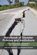 Handbook of Disaster Policies and Institutions: Improving Emergency Management and Climate Change Adaptation