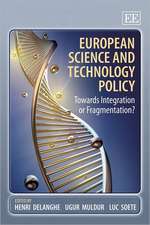 European Science and Technology Policy – Towards Integration or Fragmentation?