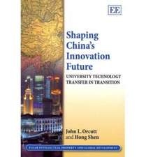 Shaping China′s Innovation Future – University Technology Transfer in Transition