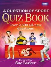 A Question of Sport Quiz Book: The Making of the World's Most Famous Vet