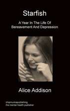 Starfish - A Year in the Life of Bereavement and Depression