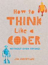 How to Think Like a Coder