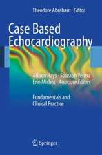 Case Based Echocardiography: Fundamentals and Clinical Practice