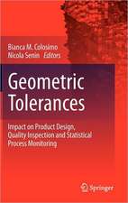 Geometric Tolerances: Impact on Product Design, Quality Inspection and Statistical Process Monitoring