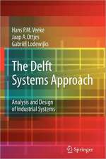 The Delft Systems Approach: Analysis and Design of Industrial Systems