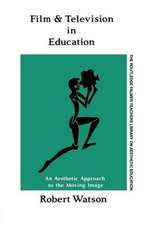 Film And Television In Education: An Aesthetic Approach To The Moving Image