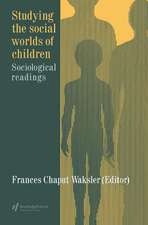 Studying The Social Worlds Of Children: Sociological Readings