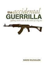 Kilcullen, D: The Accidental Guerrilla