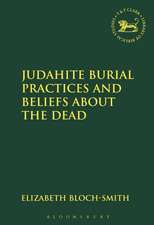 Judahite Burial Practices and Beliefs about the Dead