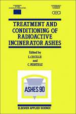 Treatment and Conditioning of Radioactive Incinerator Ashes