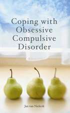 Coping with Obsessive-Compulsive Disorder: A Step-by-Step Guide Using the Latest CBT Techniques