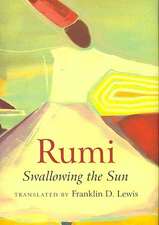 Rumi: Swallowing the Sun