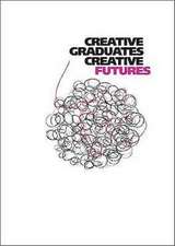 Creative Graduates Creative Futures